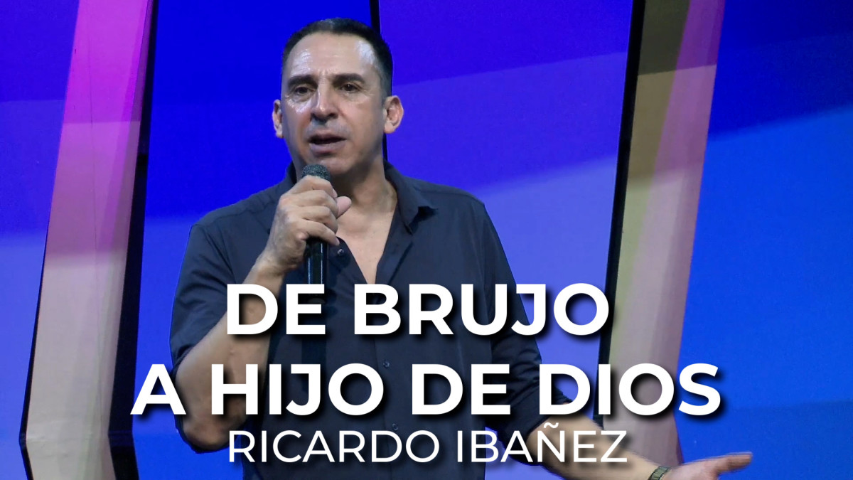 De Brujo a Hijo de Dios - Ricardo Ibañez